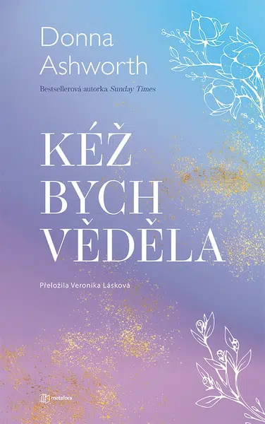 Kniha: Kéž bych věděla od Ashworth Donna
