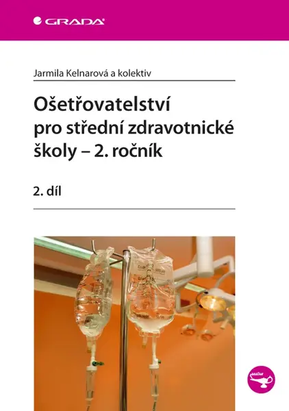 E-kniha: Ošetřovatelství pro střední zdravotnické školy - 2. ročník od Kelnarová Jarmila