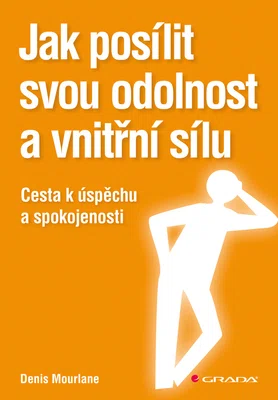 E-kniha: Jak posílit svou odolnost a vnitřní sílu od Mourlane Denis