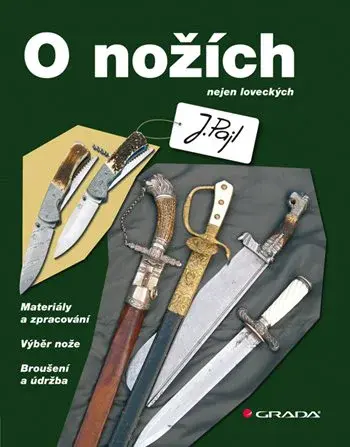 Kniha: O nožích od Pajl Josef
