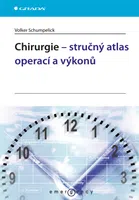Kniha: Chirurgie - stručný atlas operací a výkonů od Schumpelick Volker