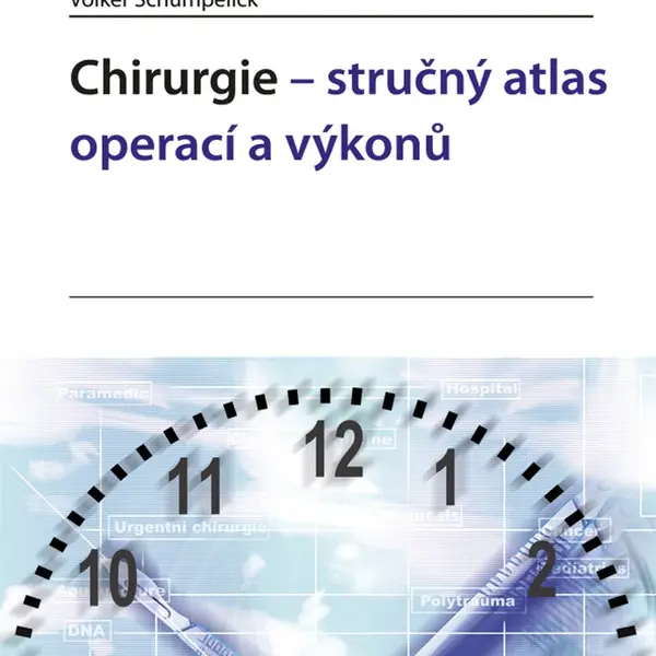 Kniha: Chirurgie - stručný atlas operací a výkonů od Schumpelick Volker