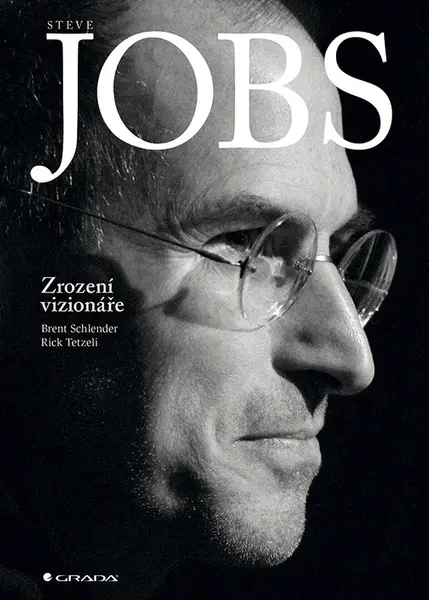 E-kniha: Steve Jobs: Zrození vizionáře od Schlender Brent