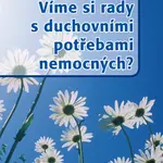 E-kniha: Víme si rady s duchovními potřebami nemocných? od Svatošová Marie