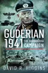 Guderian 1941 - Higgins David R.