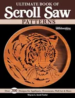 Ultimate Book of Scroll Saw Patterns - Jacob Fowler, Wayne Fowler