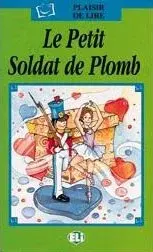 ELI - F - Plaisir de Lire - Le petit Soldat de Plomb + CD (poškozená)