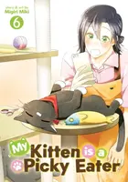 My Kitten is a Picky Eater Vol. 6 - Migiri Miki