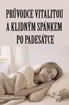 Průvodce vitalitou a klidným spánkem po padesátce - Gabriela Kortová - e-kniha