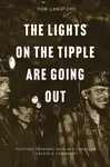 The Lights on the Tipple Are Going Out - Thomas Langford