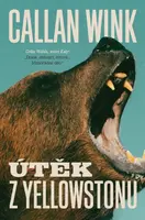 Útěk z Yellowstonu  - Callan Wink - e-kniha