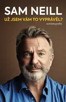 Už jsem vám to vyprávěl? (poškozená) - Sam Neill