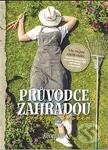Průvodce zahradou krok za krokem - kolektív autorov