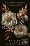 A Dark Forgetting - Kristen Ciccarelli,A Dark Forgetting - Kristen Ciccarelli