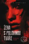 Žena s polovinou tváře - Radoslav Kozák - kniha z kategorie Thrillery
