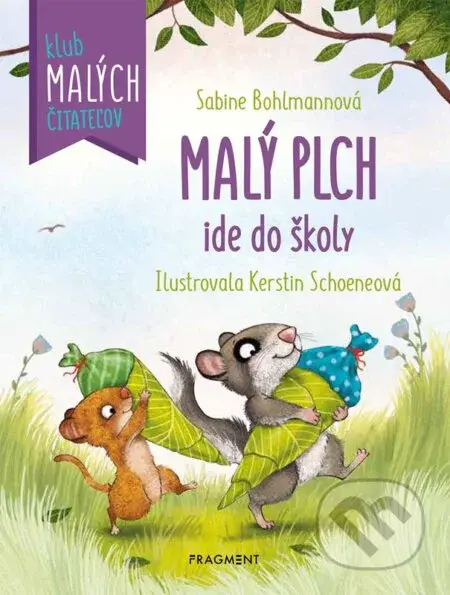 Malý plch ide do školy (Klub malých čitateľov) - Sabine Bohlmann - kniha z kategorie Pohádky
