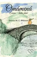 Omámená - Emma M. C. Watson