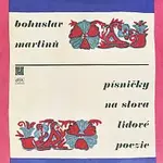 Různí interpreti – Martinů: Nový Špalíček, Písničky na jednu (dvě) stránku, Nové slovenské písně