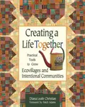 Creating a Life Together - Diana Leafe Christian