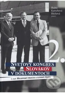 Svetový kongres Slovákov v dokumentoch - zostavila: Beáta Katrebová Blehová - kniha z kategorie Historie