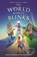 The World Between Blinks - Amie Kaufman, Ryan Graudin - kniha z kategorie Pro děti