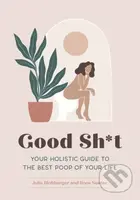 Good Sh*t (Your Holistic Guide to the Best Poop of Your Life) - kniha z kategorie Zdraví a životní styl