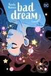 Bad Dream: A Dreamer Story - Nicole Maines, Rye Hickman