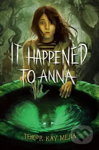 It Happened to Anna - Tehlor Kay Mejia - kniha z kategorie Pro děti
