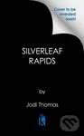 Silverleaf Rapids - Jodi Thomas,Silverleaf Rapids - Jodi Thomas - kniha z kategorie Beletria