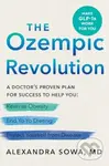 The Ozempic Revolution (A Doctor's Proven Plan for Success to Help You Reverse Obesity, End Yo-Yo Dieting, and Protect Yourself from Disease) - kniha…