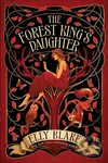 The Forest King's Daughter (an enemies-to-forbidden-lovers fantasy romance from the New York Times bestselling author of Frostblood) - kniha z…