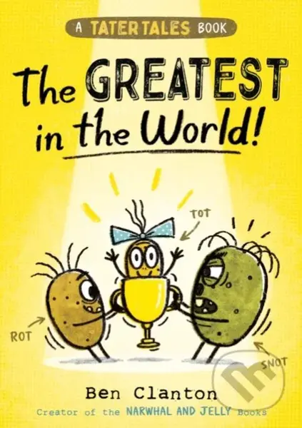 Tater Tales: The Greatest in the World - Ben Clanton - kniha z kategorie Pro děti