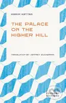 The Palace on the Higher Hill - Karim Kattan - kniha z kategorie Společenská beletrie