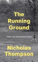 The Running Ground - Nick Thompson