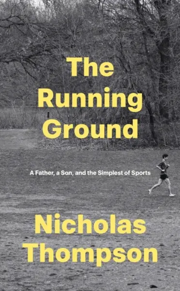 The Running Ground - Nick Thompson