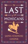 The Last of the Mohicans - James Fenimore Cooper