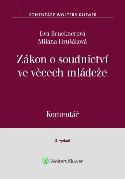 Zákon o soudnictví ve věcech mládeže Komentář - Milana Hrušáková, Eva Brucknerová