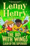 The Boy With Wings: Clash of the Superkids - Lenny Henry