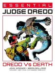 Essential Judge Dredd: Dredd Vs. Death - John Wagner, Pat Mills, Alan Grant