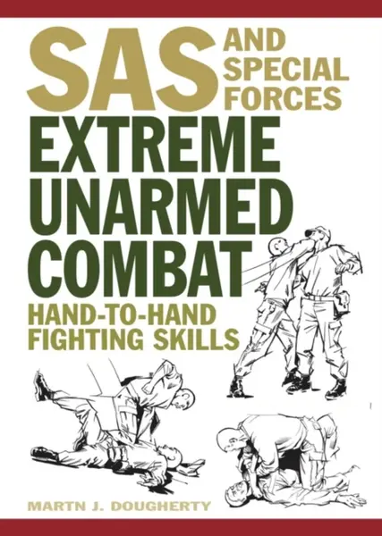Extreme Unarmed Combat - Martin J. Dougherty