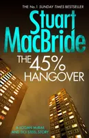 The 45% Hangover [A Logan and Steel novella] - Stuart MacBride