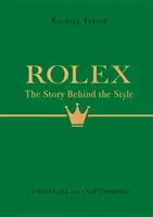 Rolex: The Story Behind the Style - Rachael Taylor