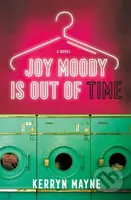 Joy Moody Is Out of Time (A Novel) - Kerryn Mayne - kniha z kategorie Detektivky, thrillery a horory