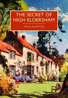 The Secret of High Eldersham - Miles Burton