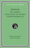 The Shield. Catalogue of Women. Other Fragments - Hesiod