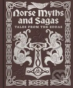 Norse Myths and Sagas (Over 50 Tales from the Eddas) - kniha z kategorie Mýty, pověsti a legendy