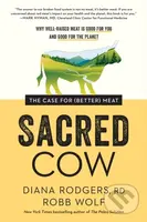 Sacred Cow (The Case for (Better) Meat: Why Well-Raised Meat Is Good for You and Good for the Planet) - kniha z kategorie Zdraví a životní styl