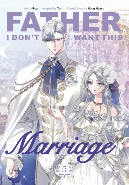 Father, I Don´t Want This Marriage, Vol. 5 - Hong Heesu