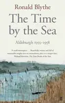 The Time by the Sea - Ronald Blythe
