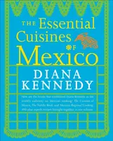 The Essential Cuisines of Mexico - Diana Kennedy